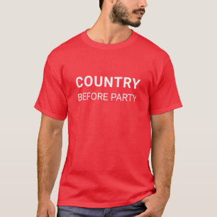 Country Before Party Political  T-Shirt