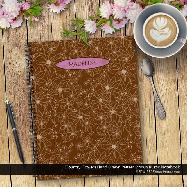 Country Flowers Hand Drawn Pattern Brown Rustic Notebook (Country Flowers Hand Drawn Pattern Brown Rustic Notebook: 8.5"x11" Spiral Notebook with Pink Name)