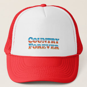 Country Forever - Clothes Only Trucker Hat