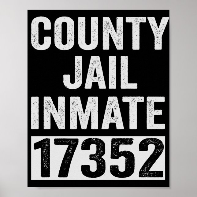 Country Jail Inmate 17352 Funny Halloween Prison Poster (Front)