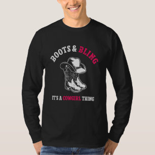 Country Life Western Boots And Bling It's A Cowgir T-Shirt