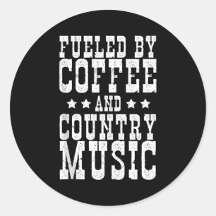Country Music &amp; Coffee - Funny Quote Western M Classic Round Sticker