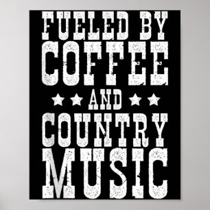 Country Music &amp; Coffee - Funny Quote Western M Poster