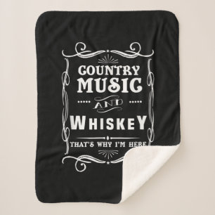 Country Music And Whiskey That's Why I'm Here Sherpa Blanket