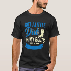 Country Music Dirt On My Boots For Country Music T-Shirt