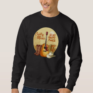 Country Music is My Happy Place Country Lifestyle  Sweatshirt