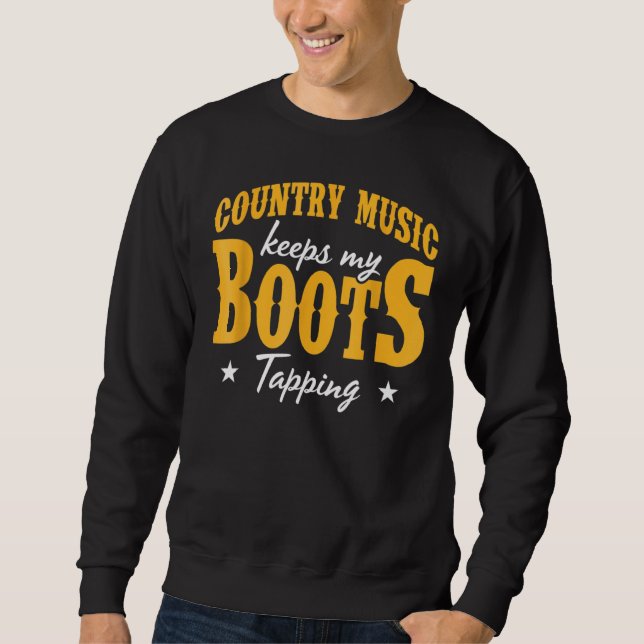 Country Music Keeps My Boots Tapping Line Dance Sweatshirt (Front)