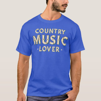 country music lover gift T-Shirt