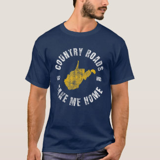 Country Roads West Virginia Map Take Me Home WV Vi T-Shirt