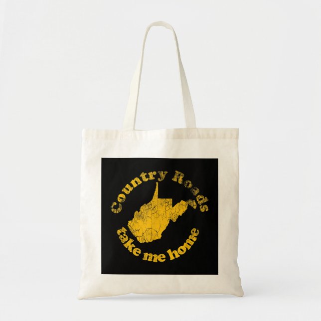 Country Roads West Virginia Take Me Home   Tote Bag (Front)