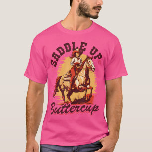 Country Saddle Up Buttercup Bronc Horse Riding Cow T-Shirt