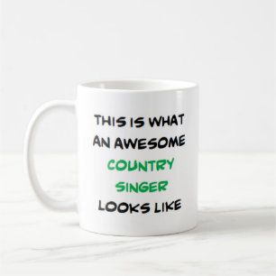 country singer, awesome coffee mug