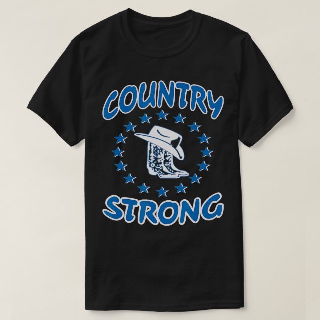Country Strong Boots Cowboy Rodeo Western Cowgirl  T-Shirt (Design Front)