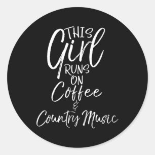 Country This Runs On Coffee Country Music Classic Round Sticker