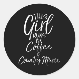 Country This Runs On Coffee Country Music Classic Round Sticker