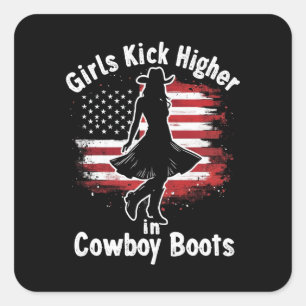 Country Western Cowgirl Girls Kick Higher In Boots Square Sticker