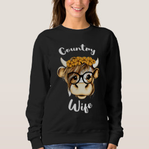 Country Wife for Farm Wife or Cow Wife from a Coun Sweatshirt