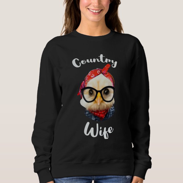 Country Wife for Farm Wife or Cow Wife from a Coun Sweatshirt (Front)