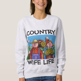 COUNTRY WIFE LIFE T-SHIRTS & SWEATSHIRTS