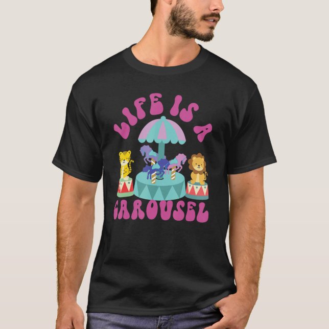 County Fair Life Is A Carousel T-Shirt (Front)