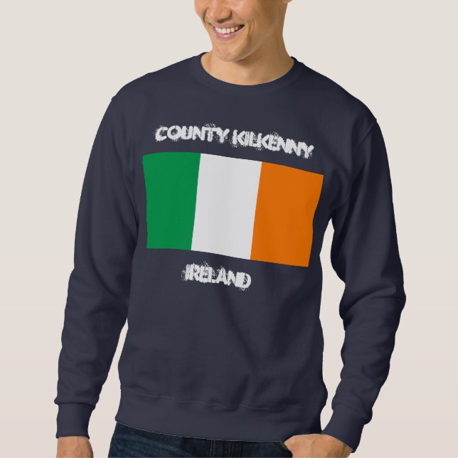 County Kilkenny, Ireland with Irish flag Sweatshirt (Front)