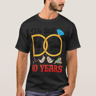 Couple 40th Wedding Anniversary Married 40 Years T-Shirt