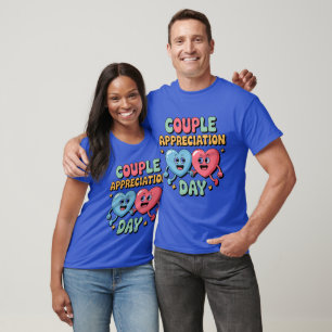 Couple Appreciation Day T-Shirt