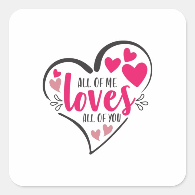 Couple Art All Of Me Loves All Of You Square Sticker (Front)