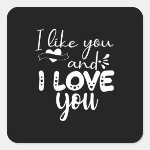 Couple Art I Like You And I Love You Square Sticker