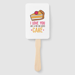 Couple Art I Love You Like A Kid Loves Cake Hand Fan