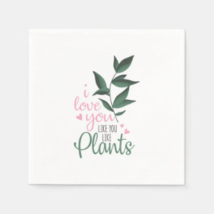 Couple Art I Love You Like You Like Plants Napkin