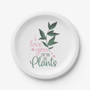 Couple Art I Love You Like You Like Plants Paper Plate