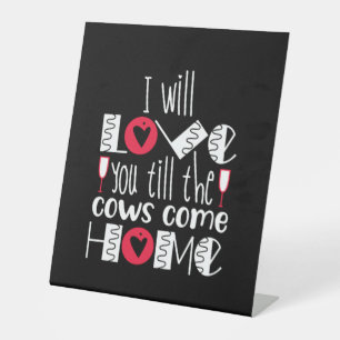 Couple Art I Will Love You Pedestal Sign