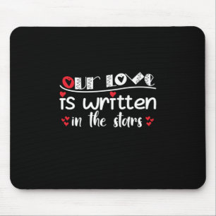 Couple Art Our Love Is Written In The Stars Mouse Pad