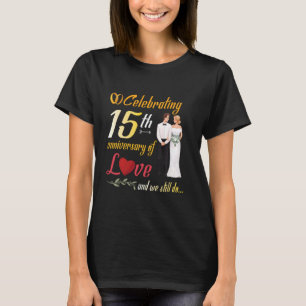 Couple Celebrating 15th Anniversary Of Love And We T-Shirt