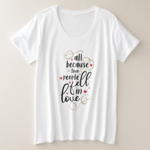 Couple Gift All Because Two People Fell In Love Plus Size T-Shirt