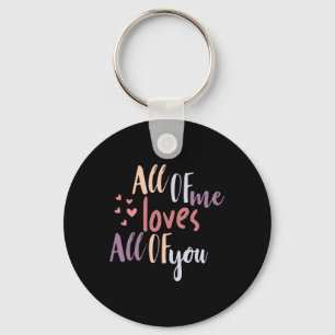 Couple Gift All Of Me Loves All Of You Key Ring