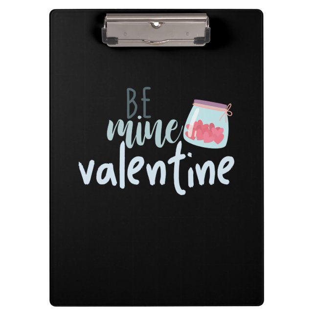 Couple Gift Be Mine Valentine Clipboard (Front)