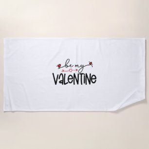 Couple Gift Be My Valentine Beach Towel