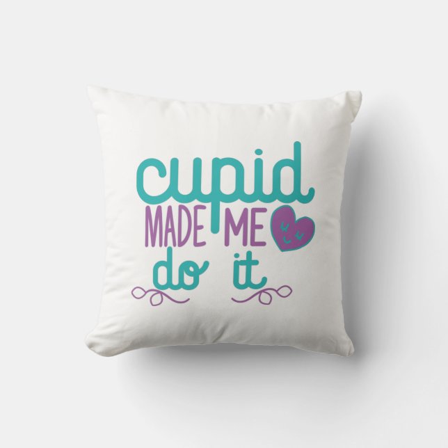 Couple Gift Cupid Made Me Do It Cushion (Front)
