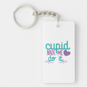 Couple Gift Cupid Made Me Do It Key Ring