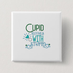 Couple Gift Cupid Rhymes With Stupid 15 Cm Square Badge