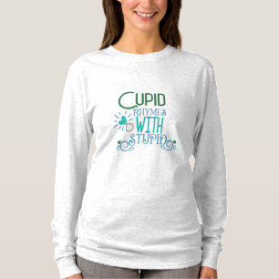 Couple Gift Cupid Rhymes With Stupid T-Shirt