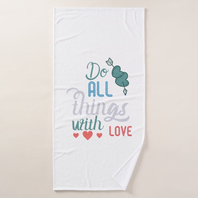 Couple Gift Do All Things With Love Bath Towel (Bath Towel)