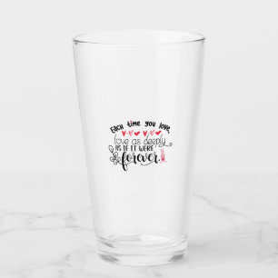 Couple Gift Each Time You Love Forever Glass