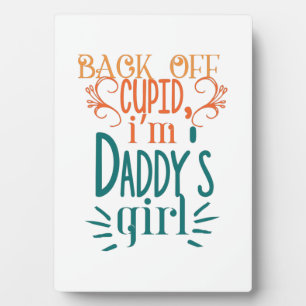 Couple Gift I Am Daddy Girl Plaque