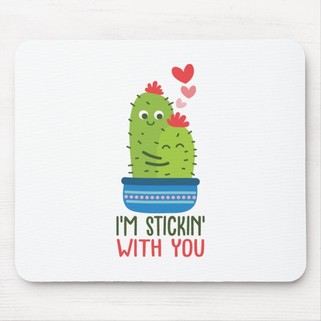 Couple Gift I Am Stickin With You Mouse Pad (Front)