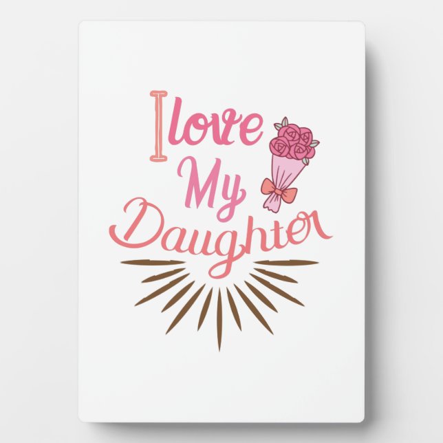 Couple Gift I Love My Daughter Plaque (Front)
