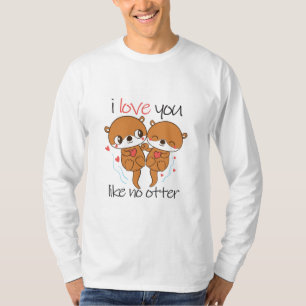 Couple Gift I Love You Like No Otter T-Shirt
