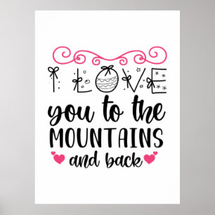 Couple Gift I Love You To The  Mountains And Back Poster